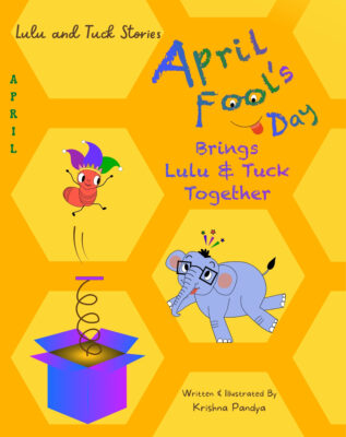 Front cover of Lulu and Tuck Stories: April Fool’s Day Brings Lulu & Tuck Together children's book by No More Blank Pages.